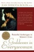 Goddesses in Everywoman: Powerful Archetypes in Women's Lives Bolen Jean Shinoda, Shinoda Bolen Jean M. D.