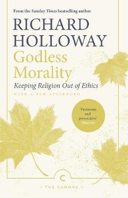 Godless Morality Holloway Richard
