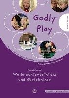Godly Play 3. Praxisband - Weihnachtsfestkreis und Gleichnisse Berryman Jerome W.