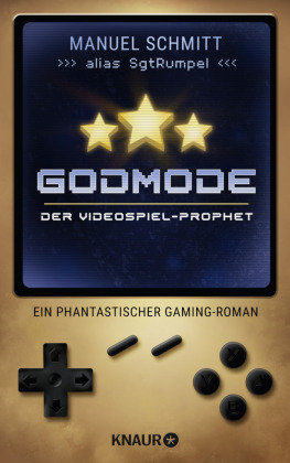 Godmode. Der Videospiel-Prophet Droemer/Knaur