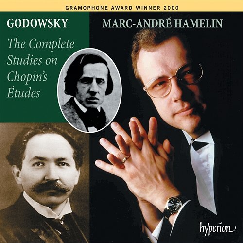 Godowsky: The Complete Studies on Chopin's Etudes Marc-André Hamelin