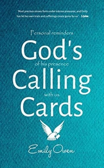 Gods Calling Cards: Personal Reminders of His Presence with Us Emily Owen