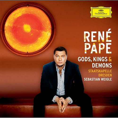 Gods, Kings & Demons (Opera Arias) René Pape, Staatskapelle Dresden, Sebastian Weigle