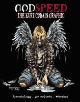 GodSpeed: The Kurt Cobain Graphic Legg Barnaby