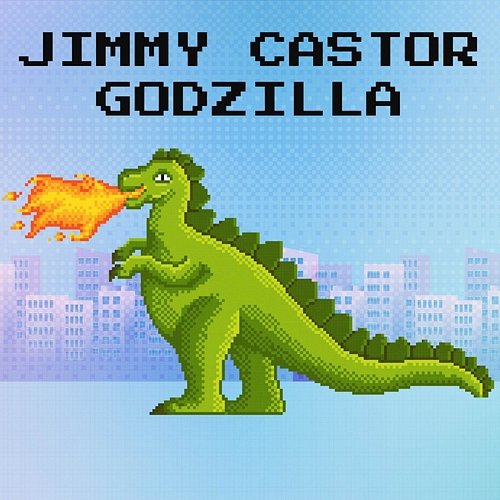 Godzilla Jimmy Castor