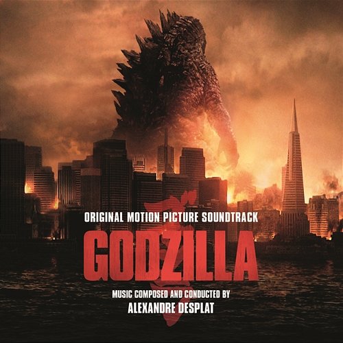 Godzilla (Original Motion Picture Soundtrack) Alexandre Desplat