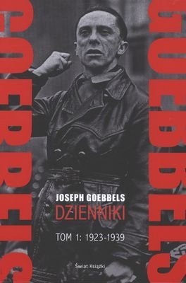 Goebbels dzienniki (1923-1939). Tom 1 Goebbels Joseph