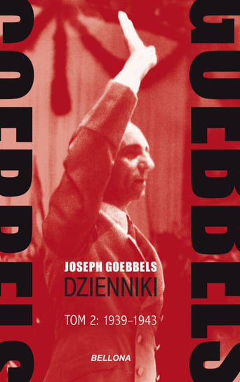 Goebbels. Dzienniki 1939-43. Tom 2 Goebbels Joseph
