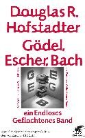 Gödel, Escher, Bach - ein Endloses Geflochtenes Band Hofstadter Douglas R.