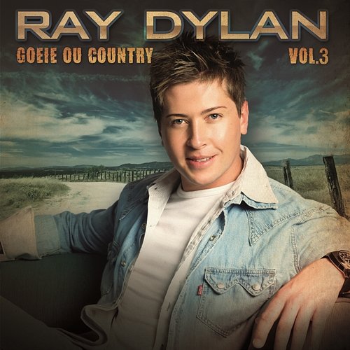 Goeie Ou Country, Vol. 3 Ray Dylan