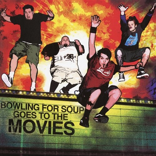Goes to the Movies (Expanded Edition) Bowling For Soup