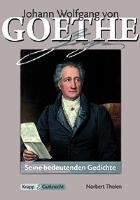 Goethe - 50 Gedichte - Seine bedeutenden Gedichte Goethe Johann Wolfgang, Tholen Norbert