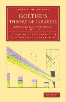Goethe's Theory of Colours: Translated from the German, with Notes Goethe Johann Wolfgang