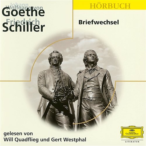 Goethe & Schiller: Briefwechsel Johann Wolfgang von Goethe, Friedrich Schiller, Deutsche Grammophon Literatur
