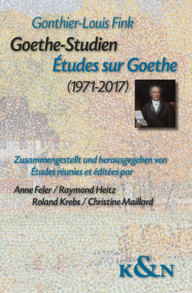 Goethe-Studien. Etudes sur Goethe (1971-2017) Königshausen & Neumann