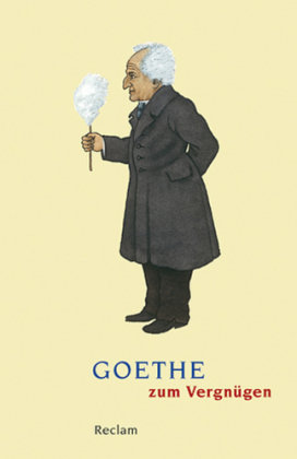 Goethe zum Vergnügen Reclam Philipp Jun., Reclam Philipp Jun. Verlag Gmbh