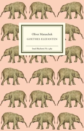 Goethes Elefanten Insel Verlag
