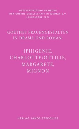 Goethes Frauengestalten in Drama und Roman: Stekovics