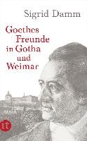Goethes Freunde in Gotha und Weimar Damm Sigrid