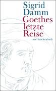 Goethes letzte Reise Damm Sigrid
