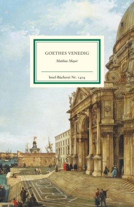 Goethes Venedig Insel Verlag Gmbh, Insel Verlag