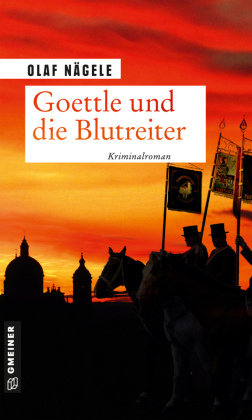 Goettle und die Blutreiter Gmeiner-Verlag