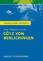 Götz von Berlichingen von Goethe - Königs Erläuterungen. Goethe Johann Wolfgang