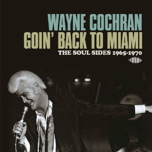 Goin' Back To Miami Wayne Cochran