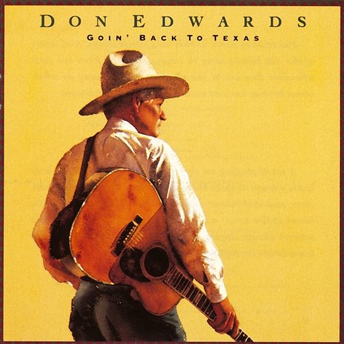 Goin' Back To Texas Don Edwards