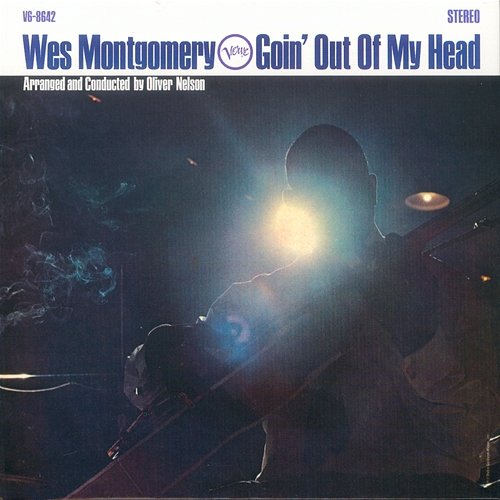 Goin' Out Of My Head Wes Montgomery