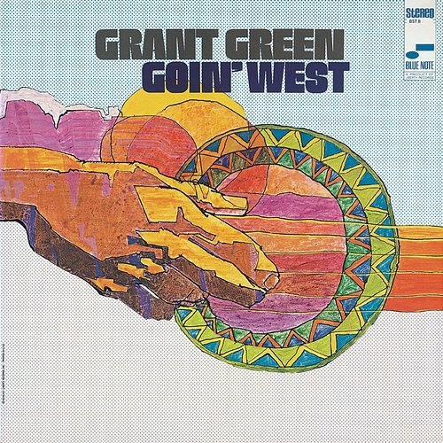 Goin' West Grant Green