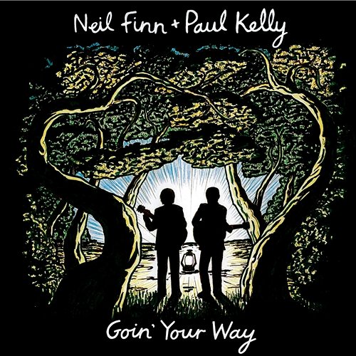 Goin' Your Way Neil Finn + Paul Kelly