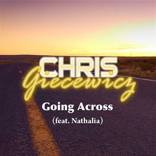 Going Across Chris Giecewicz feat. Nathalia