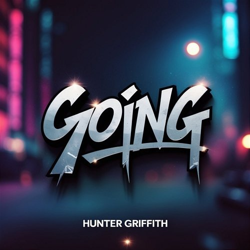 Going Hunter Griffith