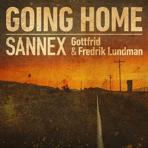 Going Home Fredrik Lundman, Gottfrid, Sannex