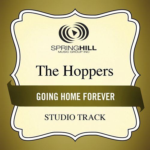Going Home Forever The Hoppers