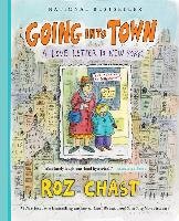 Going Into Town: A Love Letter to New York Chast Roz