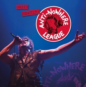 Going Nowhere (But Going Strong) Anti-Nowhere League
