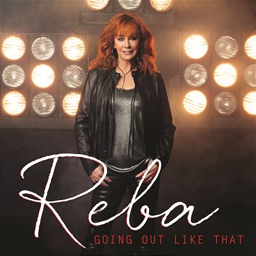 Going Out Like That Reba McEntire
