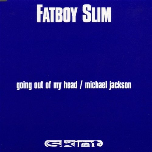 Going Out of My Head Fatboy Slim