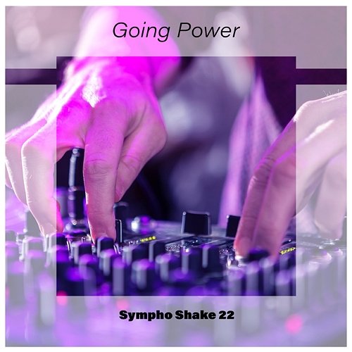 Going Power Sympho Shake 22 Various Artists