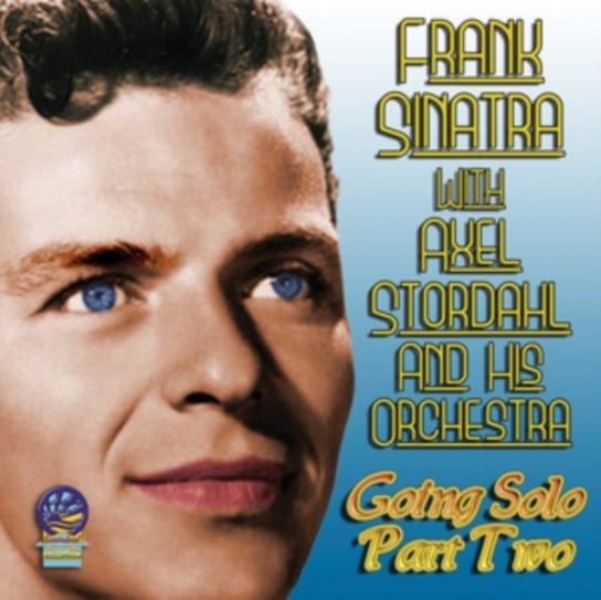 Going Solo. Volume 2 Sinatra Frank with Stordahl Axel and His Orchestra