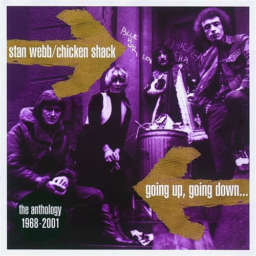 Going Up, Going Down... The Anthology 1968-2001 Stan Webb & Chicken Shack