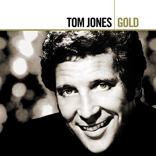 Gold (1965 - 1975) Tom Jones