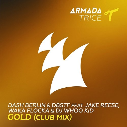 Gold Dash Berlin, DBSTF feat. Jake Reese, Waka Flocka, DJ Whoo Kid