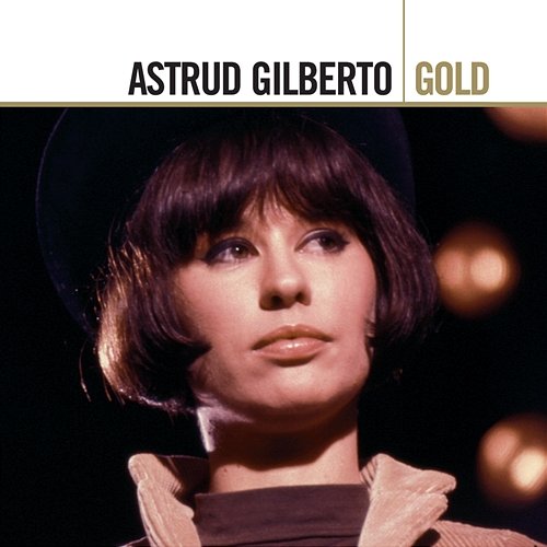 Gold Astrud Gilberto