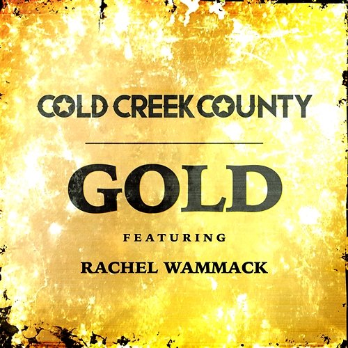 Gold Cold Creek County feat. Rachel Wammack