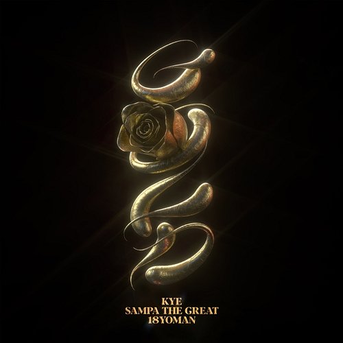 Gold KYE feat. Sampa the Great & 18YOMAN