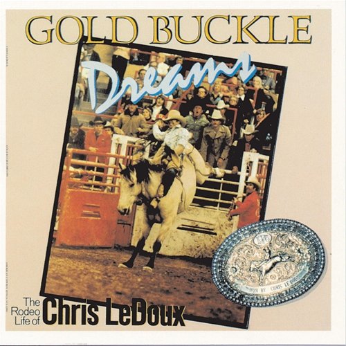 Gold Buckle Dreams Chris LeDoux