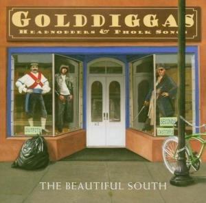 Gold Diggas, Head Nodders & Pholk Songs The Beautiful South